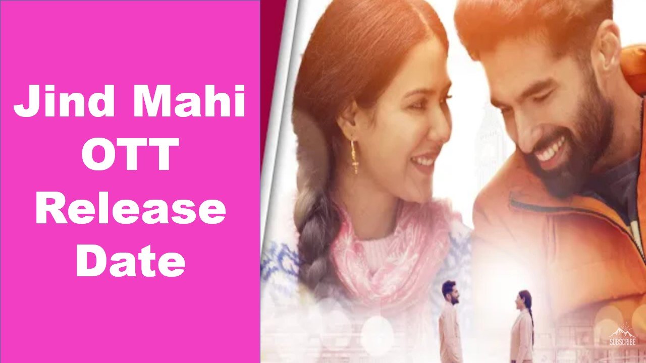 Jind Mahi OTT Release