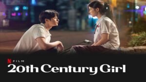 20th Century Girl (2022) Wiki